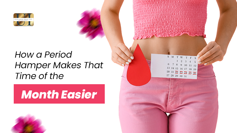 How a Period Hamper Makes That Time of the Month Easier